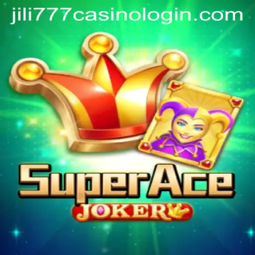 SuperAceJoker: Explore the Exciting World of Jili777 Casino