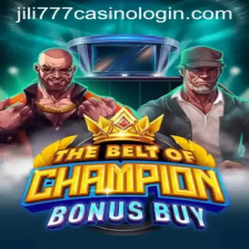 Exploring 'TheBeltOfChampionBonusBuy' at Jili777 Casino